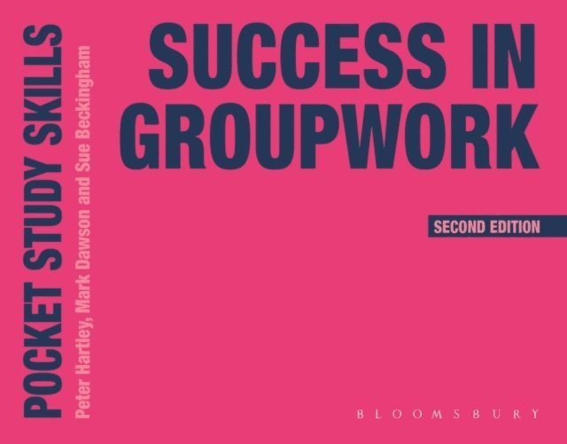 Peter Hartley, Mark Dawson, Sue Beckingham - Success in Groupwork, E-bok