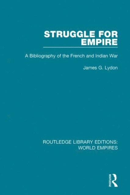 James G. Lydon - Struggle for Empire, E-bok