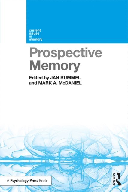 Mark A. McDaniel, Jan Rummel - Prospective Memory, E-bok