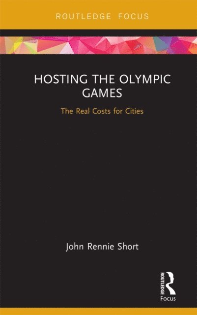John Rennie Short - Hosting the Olympic Games, E-bok
