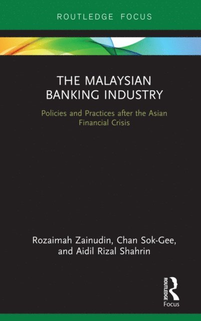 Aidil Rizal Shahrin, Chan Sok-Gee, Rozaimah Zainudin - Malaysian Banking Industry, E-bok