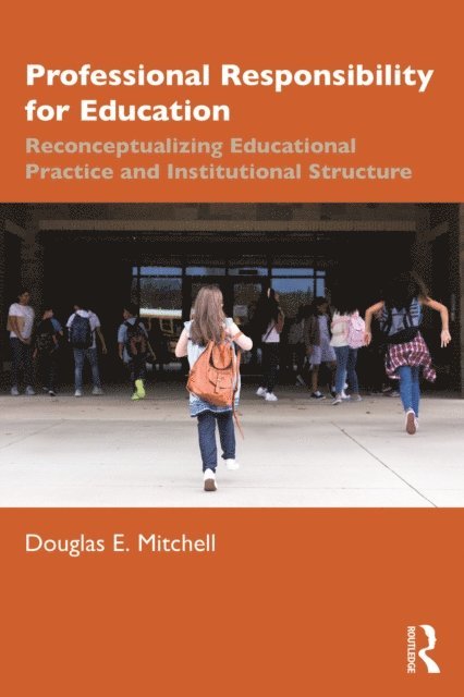 Douglas E. Mitchell - Professional Responsibility for Education, E-bok