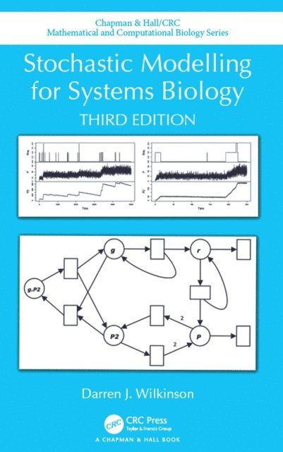 Darren J. Wilkinson - Stochastic Modelling for Systems Biology, Third Edition, E-bok