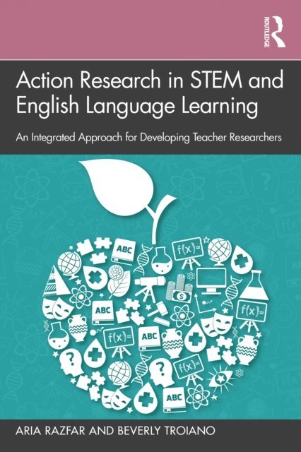 Beverly Troiano, Aria Razfar - Action Research in STEM and English Language Learning, E-bok