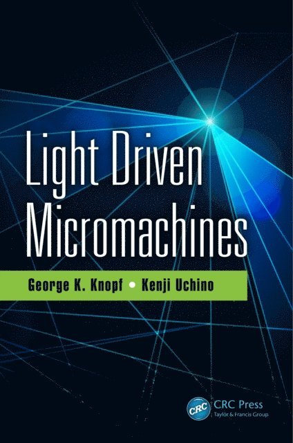 Kenji Uchino, George K. Knopf - Light Driven Micromachines, E-bok