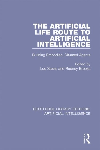 Rodney Brooks, Luc Steels - Artificial Life Route to Artificial Intelligence, E-bok