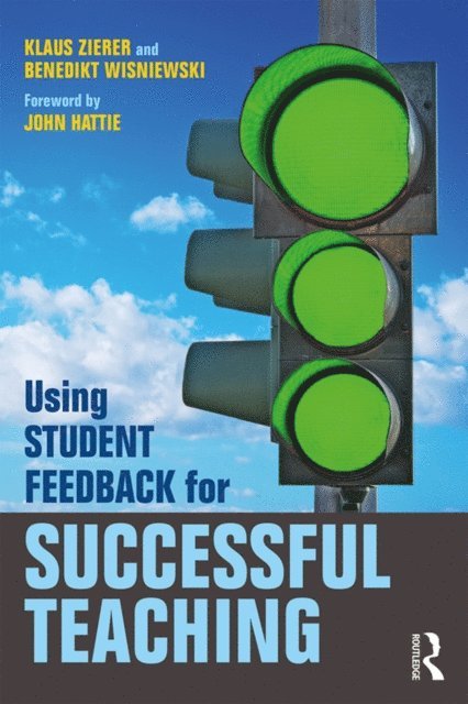 Benedikt Wisniewski, Klaus Zierer - Using Student Feedback for Successful Teaching, E-bok