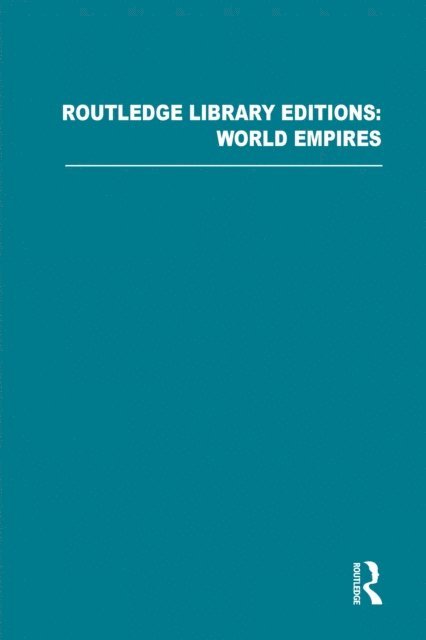 Various - Routledge Library Editions: World Empires, E-bok