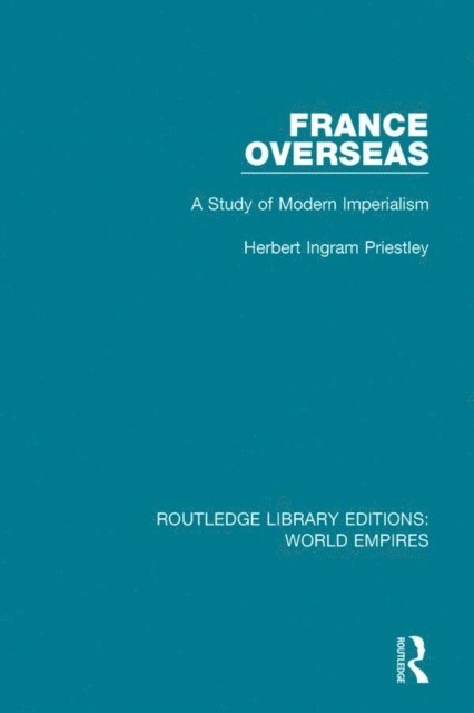 Herbert Ingram Priestley - France Overseas, E-bok