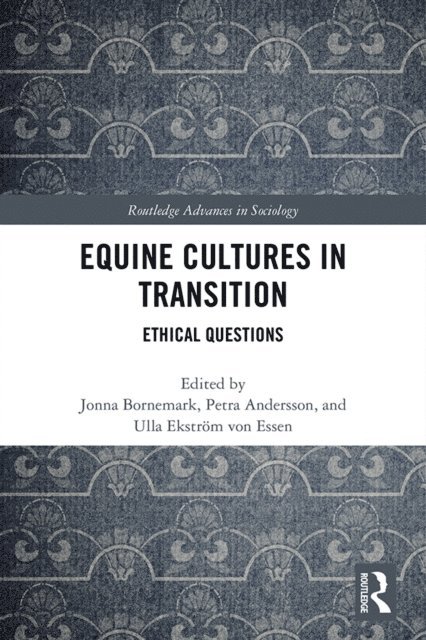 Ulla Ekstrom von Essen, Petra Andersson, Jonna Bornemark - Equine Cultures in Transition, E-bok