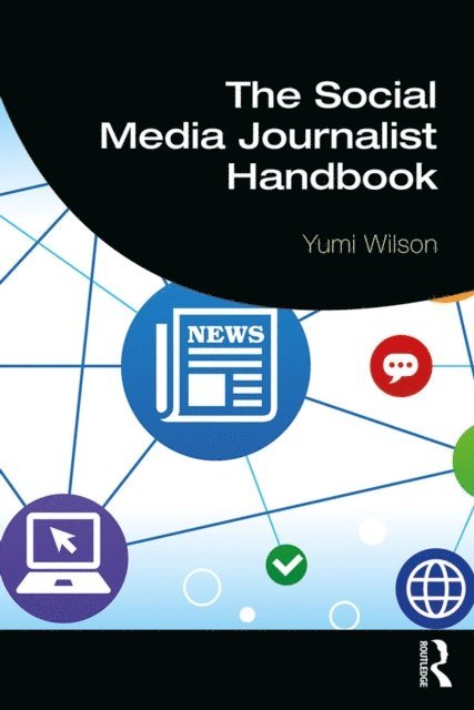 Yumi Wilson - Social Media Journalist Handbook, E-bok
