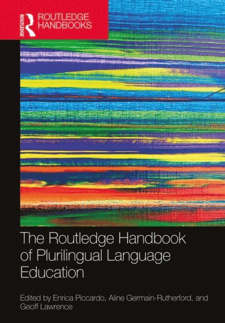 Geoff Lawrence, Aline Germain-Rutherford, Enrica Piccardo - Routledge Handbook of Plurilingual Language Education, E-bok