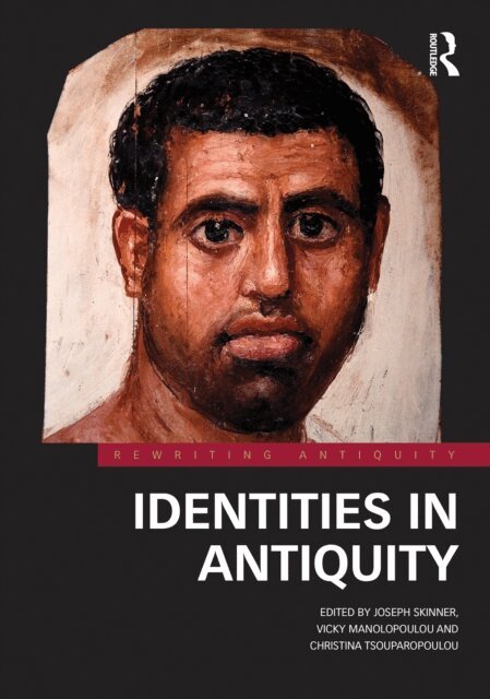 Christina Tsouparopoulou, Vicky Manolopoulou, Joseph Skinner - Identities in Antiquity, E-bok