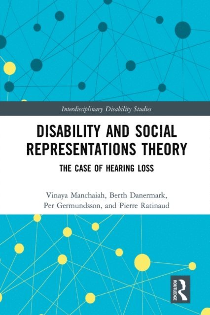 Pierre Ratinaud, Per Germundsson, Berth Danermark, Vinaya Manchaiah - Disability and Social Representations Theory, E-bok