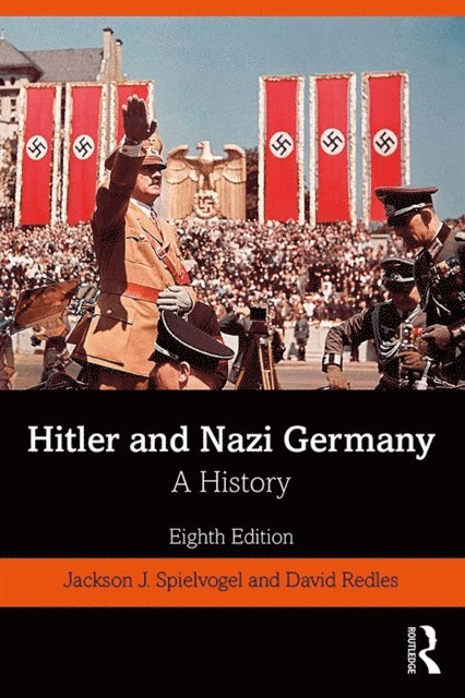 David Redles, Jackson J. Spielvogel - Hitler and Nazi Germany, E-bok