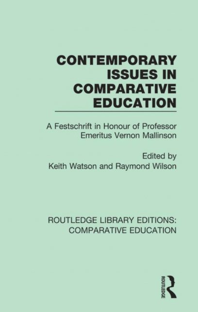 Raymond Wilson, Keith Watson - Contemporary Issues in Comparative Education, E-bok