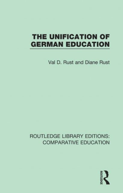 Diane Rust, Val D. Rust - Unification of German Education, E-bok