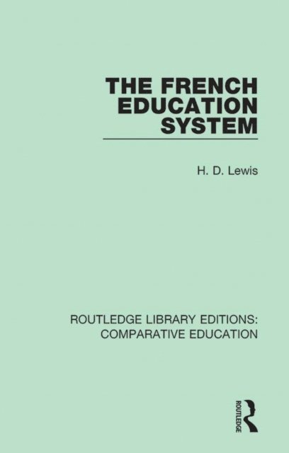H. D. Lewis - French Education System, E-bok
