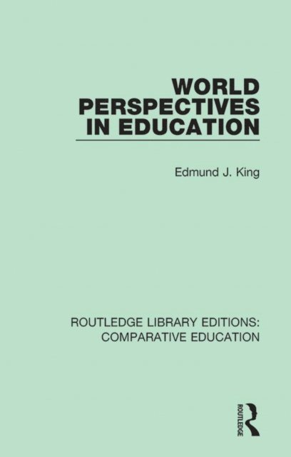 Edmund J. King - World Perspectives in Education, E-bok