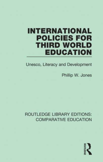 Phillip W. Jones - International Policies for Third World Education, E-bok