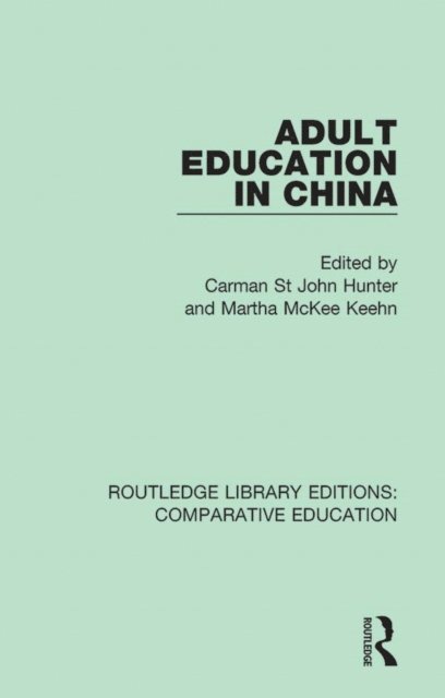 Martha McKee Keehn, Carman St John Hunter - Adult Education in China, E-bok