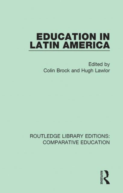 Hugh Lawlor, Colin Brock - Education in Latin America, E-bok