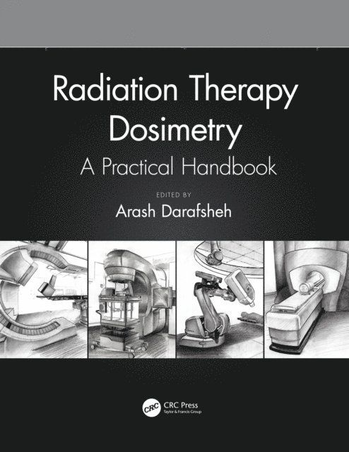 Arash Darafsheh - Radiation Therapy Dosimetry, E-bok. Tillgänglighet: Lägg i varukorg