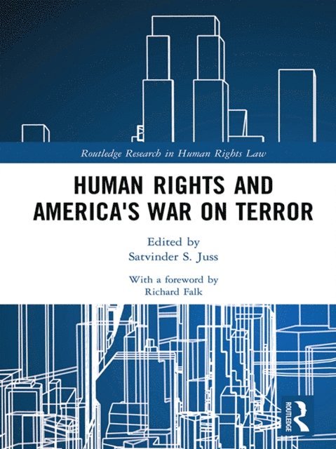 Satvinder S. Juss - Human Rights and America's War on Terror, E-bok