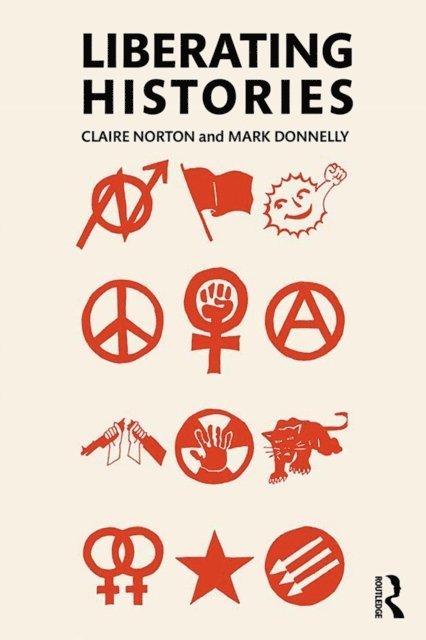 Mark Donnelly, Claire Norton - Liberating Histories, E-bok