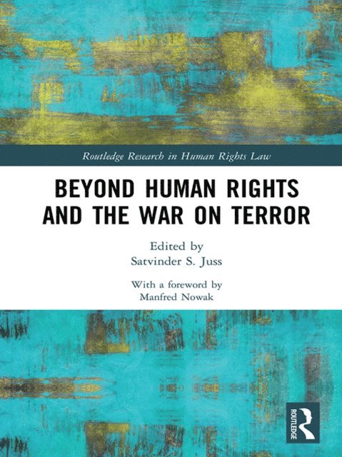 Satvinder S. Juss - Beyond Human Rights and the War on Terror, E-bok