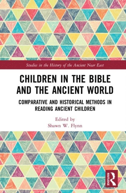 Shawn W. Flynn - Children in the Bible and the Ancient World, E-bok