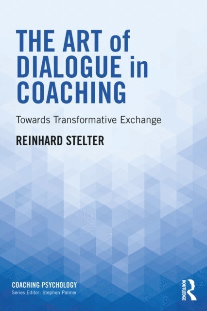 Reinhard Stelter - Art of Dialogue in Coaching, E-bok