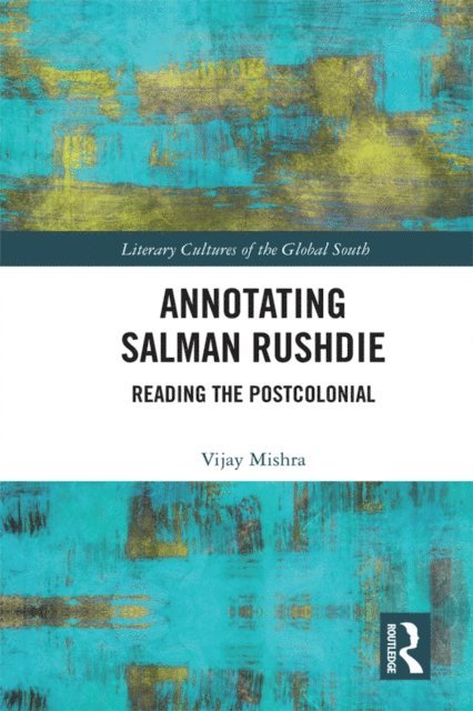 Vijay Mishra - Annotating Salman Rushdie, E-bok