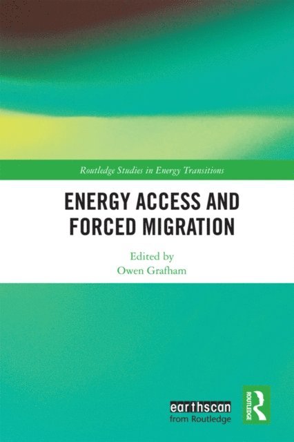 Owen Grafham - Energy Access and Forced Migration, E-bok