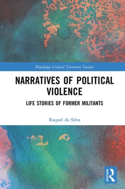 Raquel da Silva - Narratives of Political Violence, E-bok