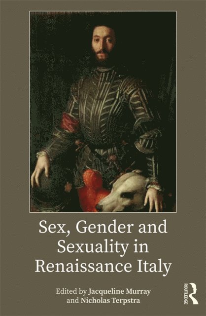 Nicholas Terpstra, Jacqueline Murray - Sex, Gender and Sexuality in Renaissance Italy, E-bok