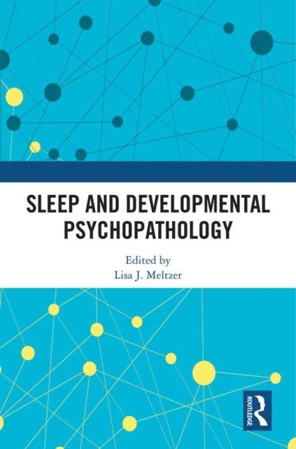 Lisa J. Meltzer - Sleep and Developmental Psychopathology, E-bok. Tillgänglighet: Lägg i varukorg