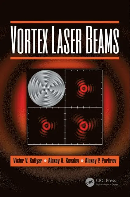 Alexey P. Porfirev, Alexey A. Kovalev, Victor V. Kotlyar - Vortex Laser Beams, E-bok. Tillgänglighet: Lägg i varukorg
