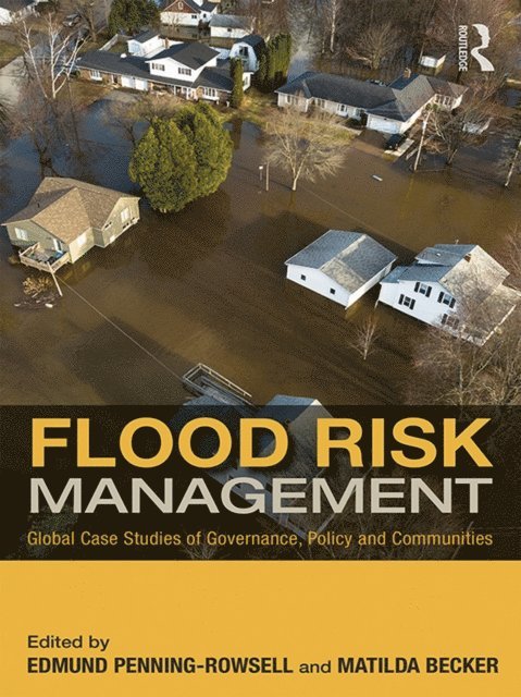 Matilda Becker, Edmund C. Penning-Rowsell - Flood Risk Management, E-bok