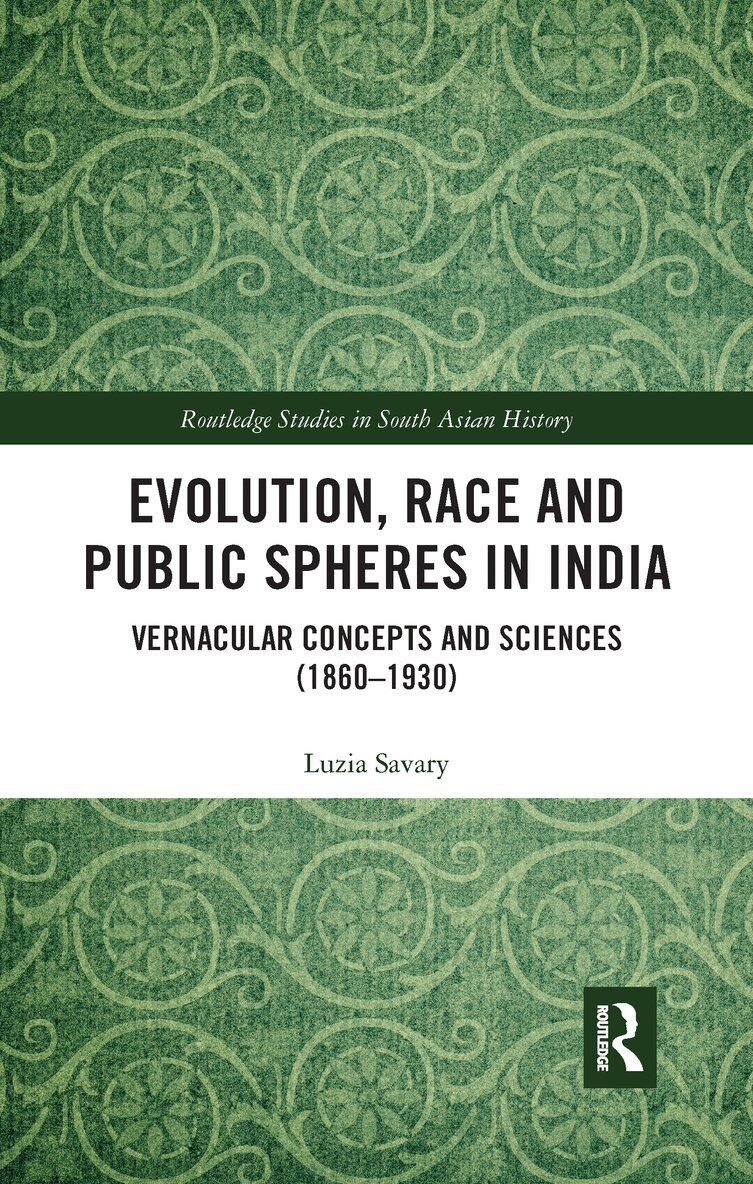 Luzia Savary - Evolution, Race and Public Spheres in India, E-bok