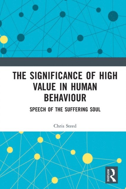 Chris Steed - Significance of High Value in Human Behaviour, E-bok