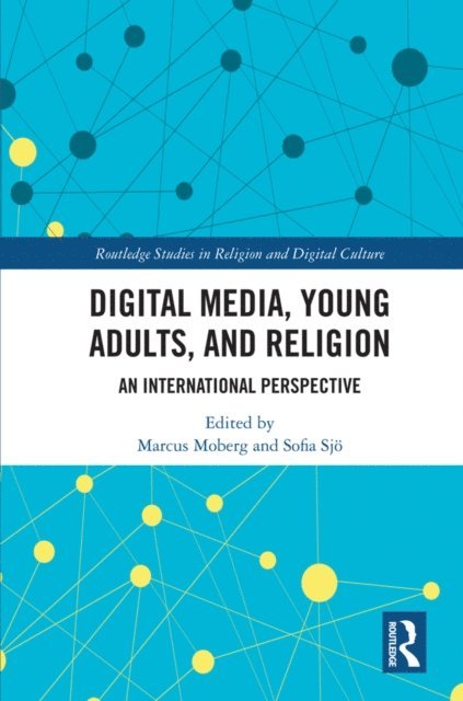 Sofia Sjo, Marcus Moberg - Digital Media, Young Adults and Religion, E-bok
