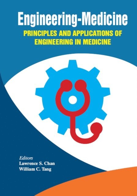 William C. Tang, Lawrence S. Chan - Engineering-Medicine, E-bok. Tillgänglighet: Lägg i varukorg