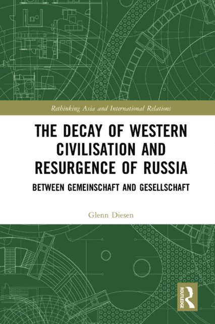 Glenn Diesen - Decay of Western Civilisation and Resurgence of Russia, E-bok