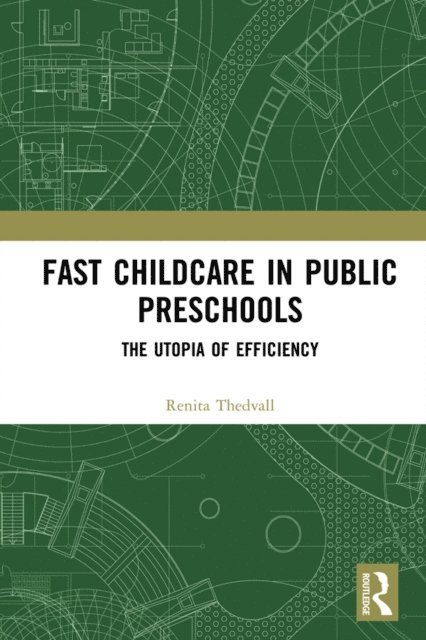 Renita Thedvall - Fast Childcare in Public Preschools, E-bok