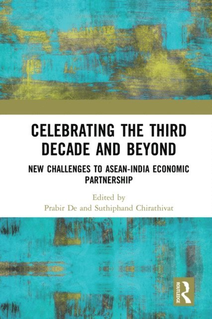 Suthiphand Chirathivat, Prabir De - Celebrating the Third Decade and Beyond, E-bok