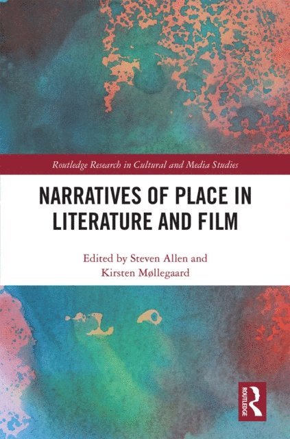 Kirsten Mollegaard, Steven Allen - Narratives of Place in Literature and Film, E-bok