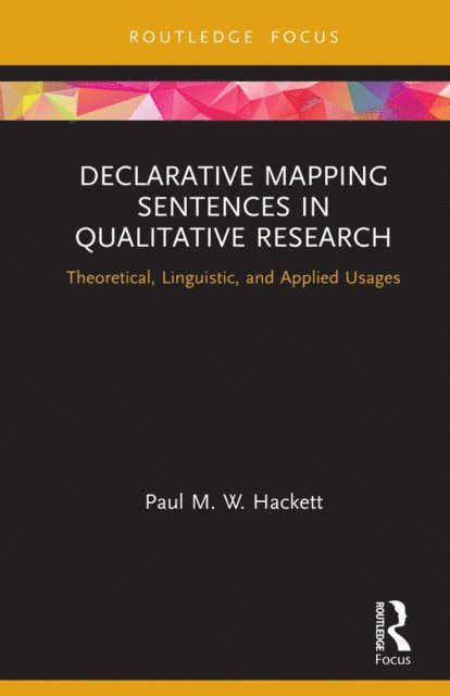 Paul M. W. Hackett - Declarative Mapping Sentences in Qualitative Research, E-bok