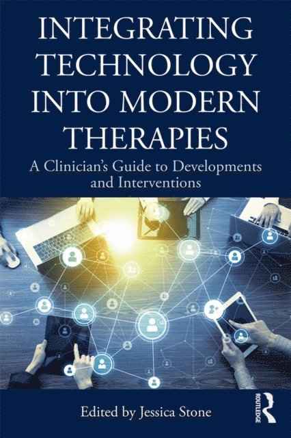 Jessica Stone - Integrating Technology into Modern Therapies, E-bok