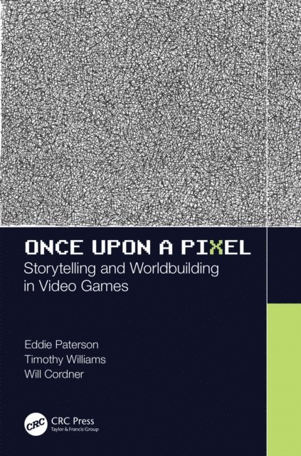 Will Cordner, Timothy Williams, Eddie Paterson - Once Upon a Pixel, E-bok